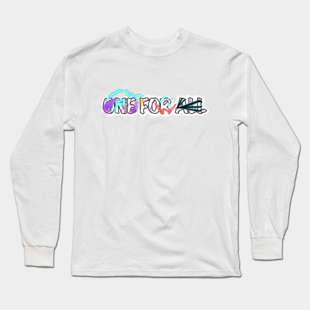 One For All Typography Long Sleeve T-Shirt by Uzzi Watson